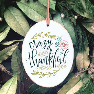 Front View. Ornament | Crazy Thankful | Floral Blessings Wood Ornaments The WAREHOUSE Studio