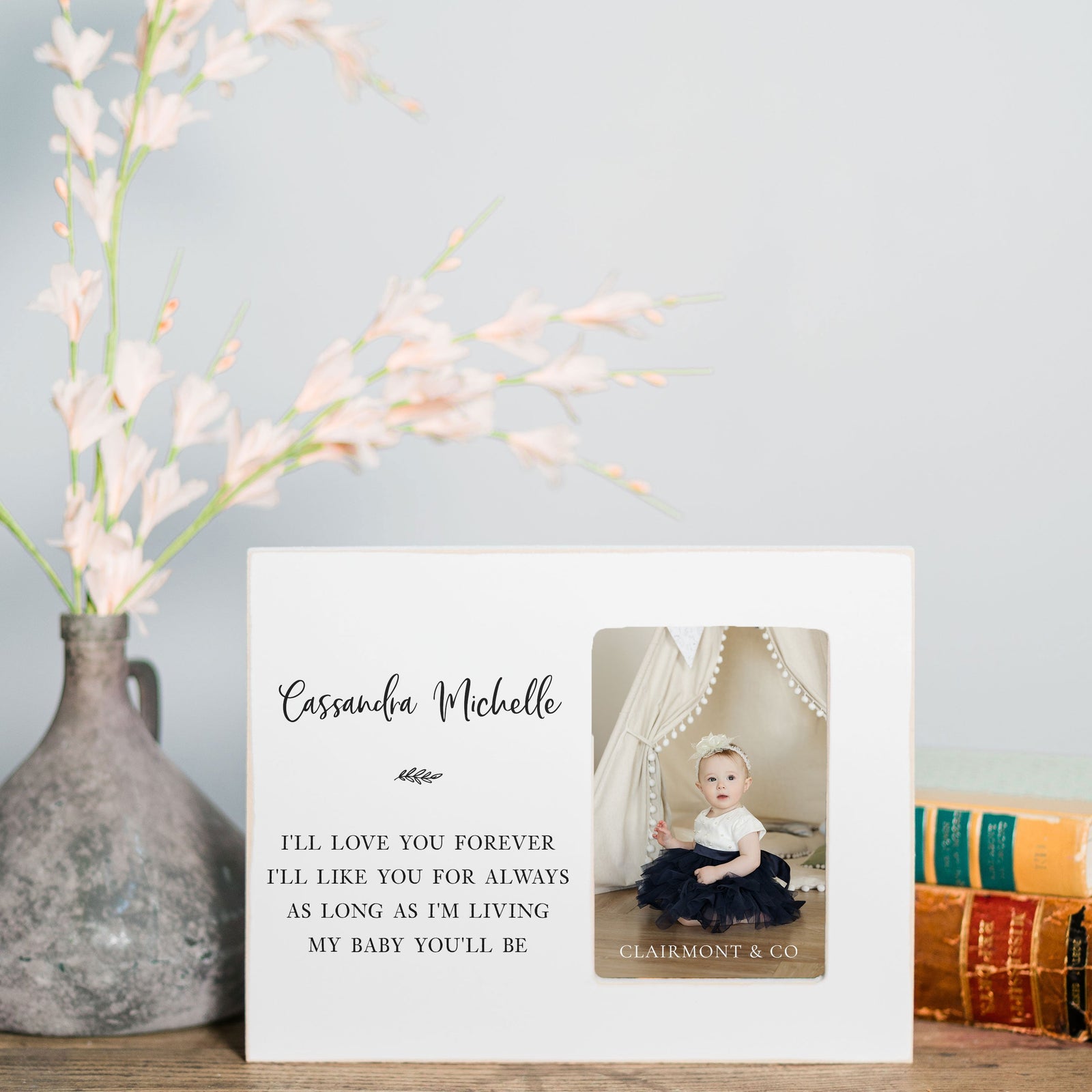 Front View. Custom Picture Frame | My Baby You'll Be Picture Frames The WAREHOUSE Studio 