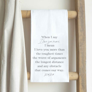 Front View. Kitchen Towel | When I Say I Love You tea towel The WAREHOUSE Studio 