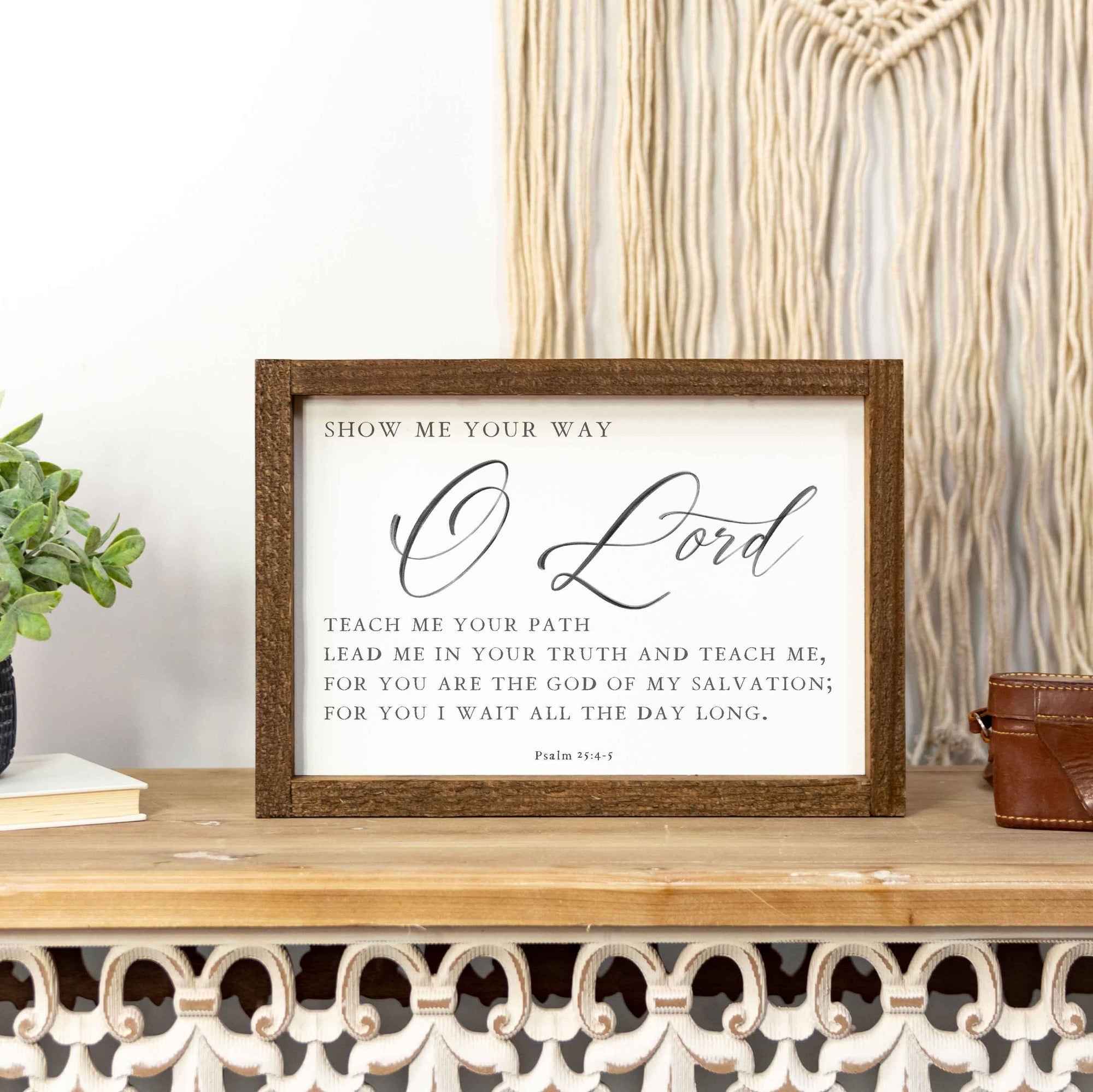 Front View. Medium Wood Sign | Teach Me Your Way Wood Signs The WAREHOUSE Studio 