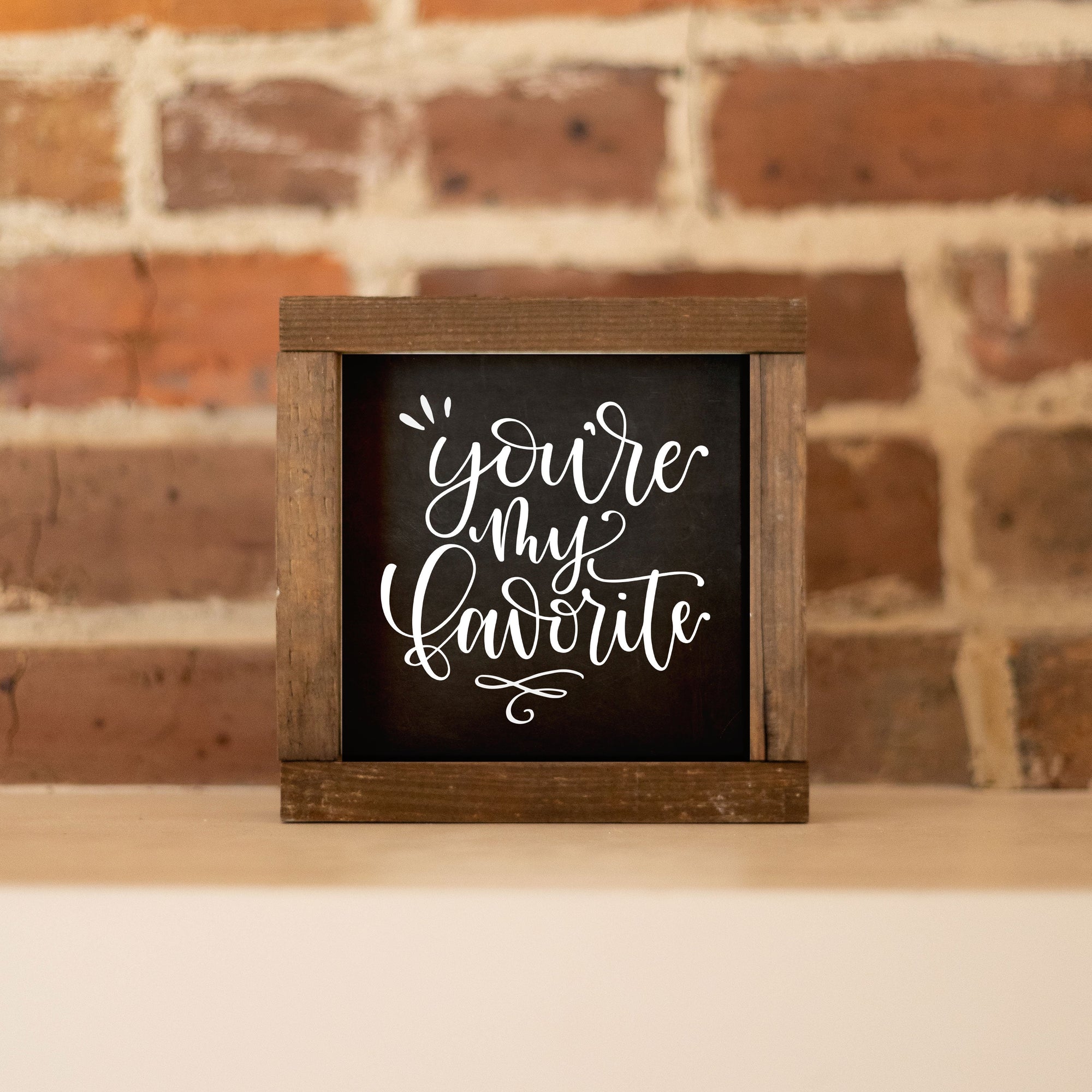 Front View. Small Wood Sign | You're My Favorite Small Wood Sign The WAREHOUSE Studio 